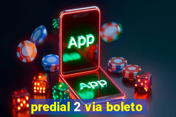 predial 2 via boleto